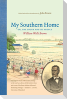 My Southern Home Or, the South and Its People