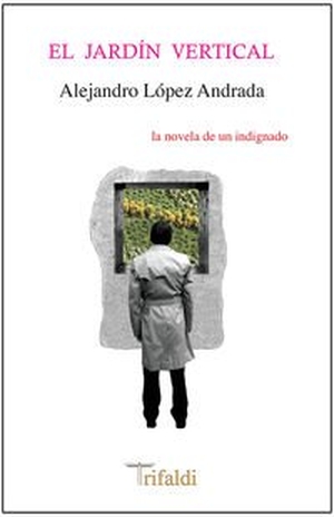 López Andrada, Alejandro. El jardín vertical. Trifaldi Producciones Multimedia S.L., 2015.