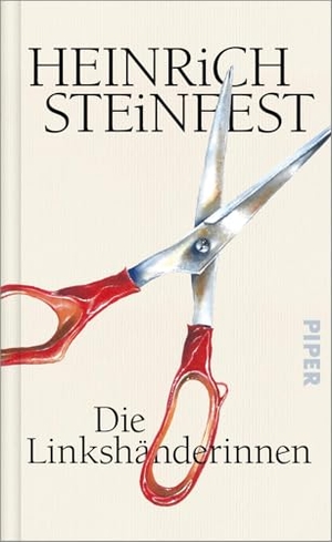 Steinfest, Heinrich. Die Linkshänderinnen - Novelle | 'Die amüsanteste und intelligenteste Literatur unserer Gegenwart.' Denis Scheck. Piper Verlag GmbH, 2026.