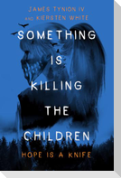Something Is Killing the Children