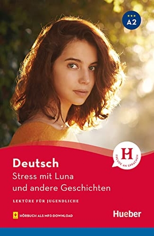 Thoma, Leonhard. Stress mit Luna und andere Geschichten - Lektüre mit Audios online. Hueber Verlag GmbH, 1980.