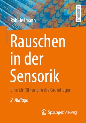 Heilmann, Rolf. Rauschen in der Sensorik - Eine Einführung in die Grundlagen. Springer-Verlag GmbH, 2026.