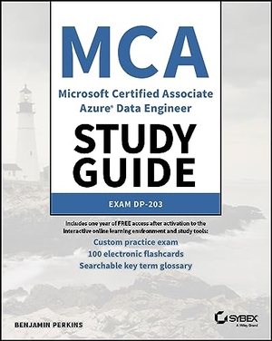 Perkins, Benjamin. MCA Microsoft Certified Associate Azure Data Engineer Study Guide - Exam Dp-203. Wiley, 2023.
