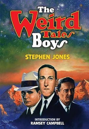 Jones, Stephen. The Weird Tales Boys. PS Publishing, 2023.