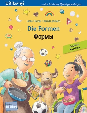 Fischer, Ulrike. Die Formen (Deutsch-Russisch) - Zweisprachiges Kinderbuch. bilibri, 2023.