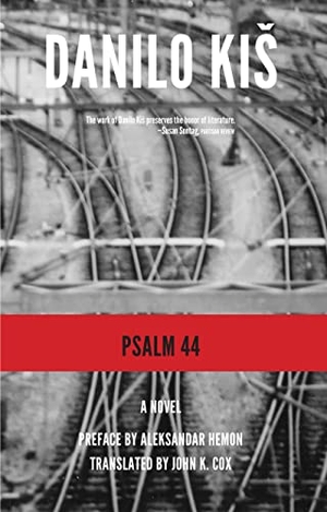 Kis, Danilo. Psalm 44. Deep Vellum Publishing, 2012.