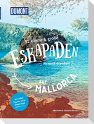 52 kleine & große Eskapaden auf Mallorca