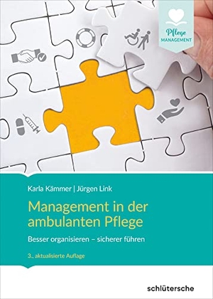 Kämmer, Karla / Jürgen Link. Management in der ambulanten Pflege - Besser organisieren - sicherer führen. Schlütersche Verlag, 2022.