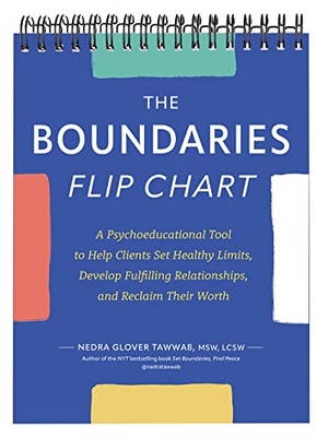 Tawwab, Nedra Glover. The Boundaries Flip Chart - A Psychoeducational Tool to Help Clients Set Healthy Limits, Develop Fulfilling Relationships, and Reclaim Their Worth. PESI Publishing, 2023.