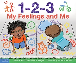 Millar, Goldie / Lisa A. Berger. 1-2-3 My Feelings and Me. Teacher Created Materials, Inc, 2019.
