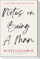 Notes on Being a Man