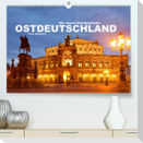 Ostdeutschand - die neuen Bundesländer (Premium, hochwertiger DIN A2 Wandkalender 2023, Kunstdruck in Hochglanz)
