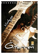 Vintage Gitarren (Tischkalender 2024 DIN A5 hoch), CALVENDO Monatskalender