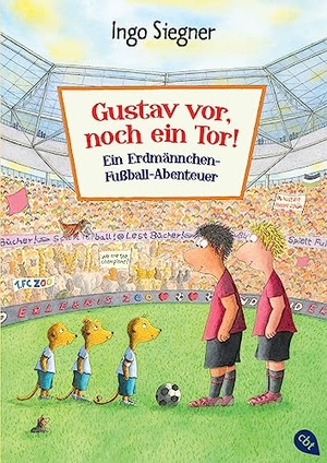 Siegner, Ingo. Gustav vor, noch ein Tor! - Ein Erdmännchen-Fußball-Abenteuer. cbj, 2014.