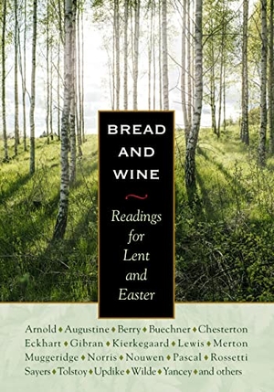 Augustine / Yancey, Philip et al. Bread and Wine - Readings for Lent and Easter. Plough Publishing House, 2014.