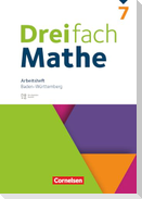 Dreifach Mathe 7. Schuljahr - Baden-Württemberg - Arbeitsheft mit Medien und Lösungen - Inkl. Erklärvideos und interaktiven Übungen
