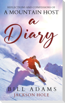 A Diary - reflections and confessions of a mountain host