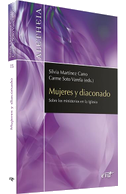 Mujeres y diaconado : sobre los ministerios en la Iglesia