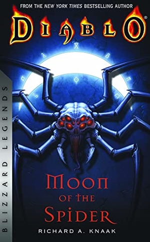 Knaak, Richard A.. Diablo - Moon of the Spider : Blizzard Legends. Blizzard Entertainment HUB, 2023.