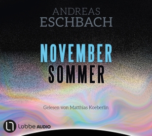 Eschbach, Andreas. Novembersommer. Lübbe Audio, 2026.