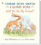 Will You Be My Friend?