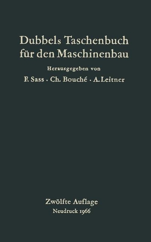 Bouché, Ch / F. Sass et al (Hrsg.). Dubbels Taschenbuch für den Maschinenbau. Springer Berlin Heidelberg, 1966.