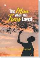 The Man Whom the Trees Loved