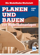 Planen und Bauen von Modellbahnanlagen