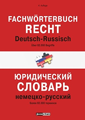 Fachwörterbuch Recht Deutsch-Russisch. Jourist Verlag GmbH, 2017.