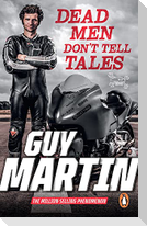 Dead Men Don't Tell Tales
