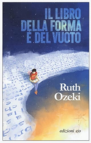 Ozeki, Ruth. Il libro della forma e del vuoto. , 2022.