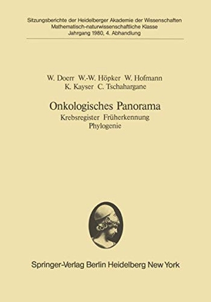 Doerr, W. / Höpker, W. -W. et al. Onkologisches Panorama - Krebsregister Früherkennung Phylogenie. (Vorgelegt in der Sitzung vom 16. Juni 1980). Springer Berlin Heidelberg, 1980.