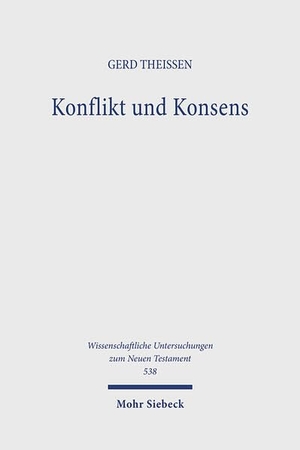 Theißen, Gerd. Konflikt und Konsens - Argumente urchristlicher Ethik. Mohr Siebeck GmbH & Co. K, 2025.