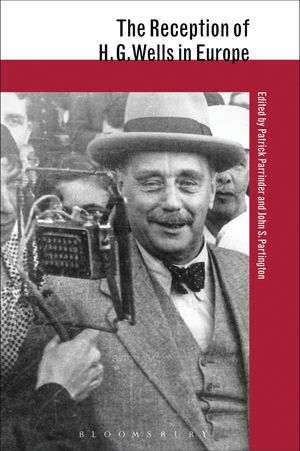 Parrinder, Patrick. The Reception of H.G. Wells in Europe. Bloomsbury Publishing PLC, 2013.
