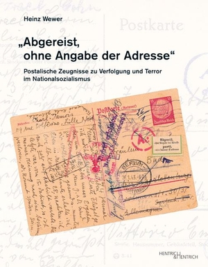 Wewer, Heinz. "Abgereist, ohne Angabe der Adresse" - Postalische Zeugnisse zu Verfolgung und Terror im Nationalsozialismus. Hentrich & Hentrich, 2017.