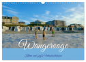 Wangerooge - kleine und große Urlaubserlebnisse (Wandkalender 2024 DIN A3 quer), CALVENDO Monatskalender