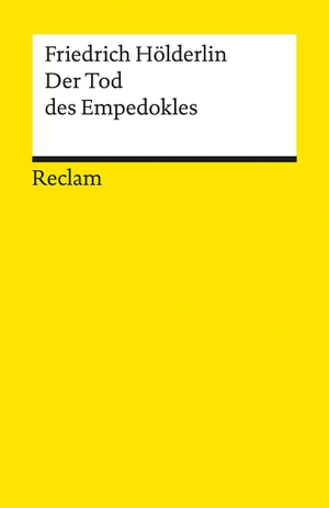 Hölderlin, Friedrich. Der Tod des Empedokles. Reclam Philipp Jun., 2000.