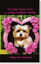 The Little Poetry Book about Loving Yorkshire Terriers