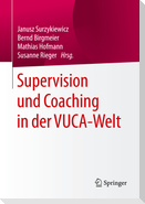 Supervision und Coaching in der VUCA-Welt