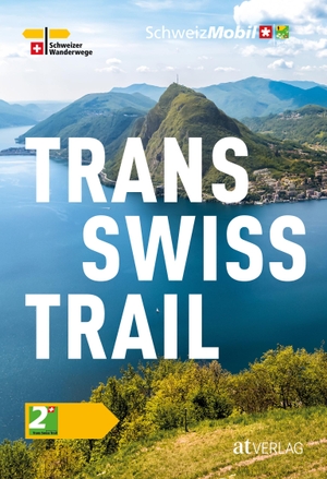 Hagmann, Luc. Trans Swiss Trail. AT Verlag, 2024.