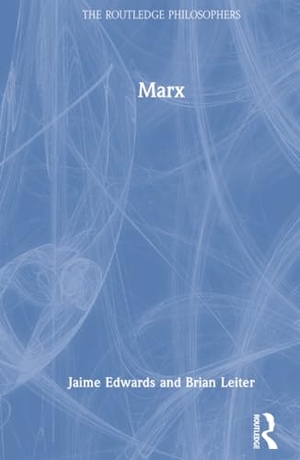 Edwards, Jaime / Brian Leiter. Marx. Routledge, 2024.
