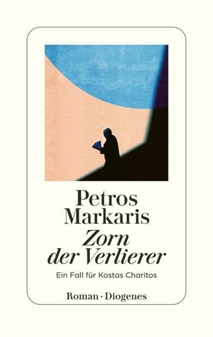 Markaris, Petros. Zorn der Verlierer - Ein Fall für Kostas Charitos. Diogenes Verlag AG, 2026.