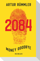 2084 - Money Goodbye