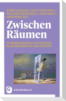 Zwischen Räumen