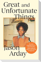 Great and Unfortunate Things