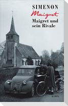 Maigret und sein Rivale