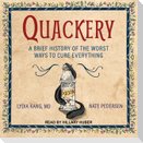 Quackery Lib/E: A Brief History of the Worst Ways to Cure Everything