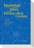 Egyptology at the Dawn of the Twenty-First Century: Proceedings of the Eighth International Congress of Egyptologists, Cairo, 2000: V. 3