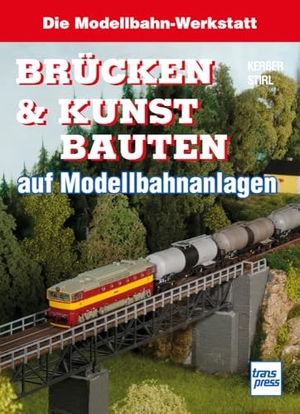 Kerber, Georg / Andreas Stirl. Brücken und Kunstbauten auf Modellbahnanlagen - Die Modellbahn-Werkstatt. Motorbuch Verlag, 2026.