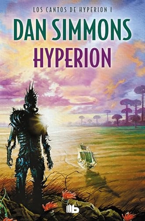 Simmons, Dan. Hyperion (Spanish Edition). Prh Grupo Editorial, 2009.